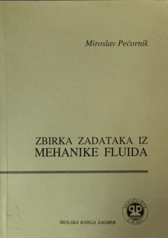 Zbirka zadataka iz mehanike fluida Miroslav Pečornik