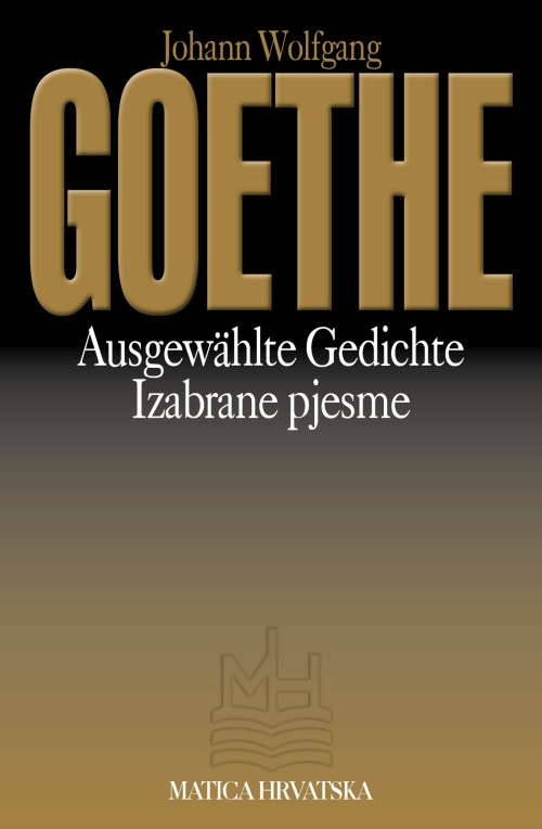 Ausgewahlte Gedichte/ Izabrane pjesme Goethe Johann Wolfgang