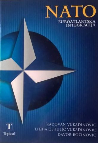 NATO euroatlantska integracija Radovan Vukadinović, Lidija Čehulić Vukadinović, Davor Božinović