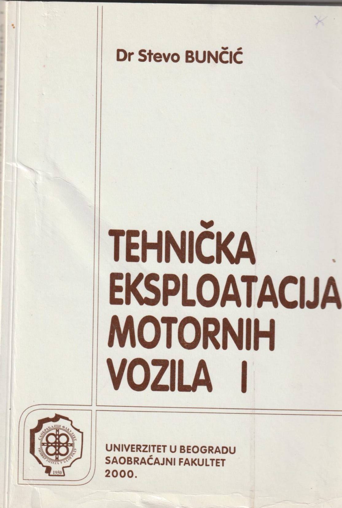 Tehnička eksploatacija motornih vozila 1 Dr. Stevo Bunčić