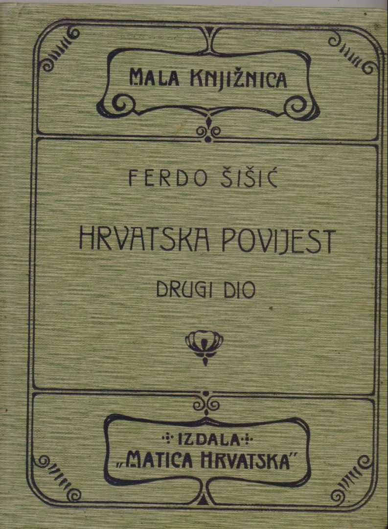 Hrvatska povijest - drugi dio - od godine 1526. do godine 1790. Ferdo Šišić