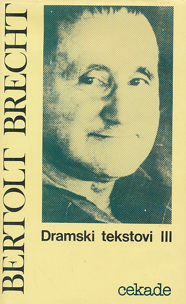 Dramski tekstovi III Brecht Bertolt