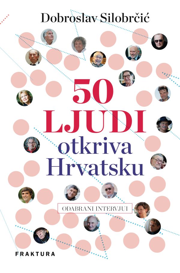 50 ljudi otkriva Hrvatsku Dobroslav Silobrčić