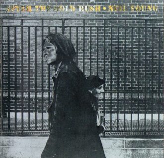 After The Gold Rush Neil Young