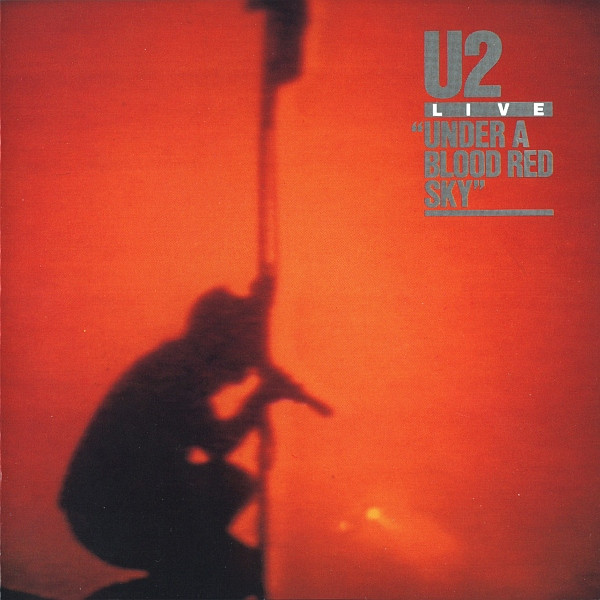 Under A Blood Red Sky (Live) U2