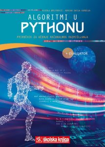 ALGORITMI U PYTHONU - priručnik za učenje računalnog razmišljanja autora Adrian Satja Kurdija, Nikola Dmitrović