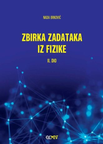 Zbirka zadataka iz fizike, II. dio autora Nada Brković