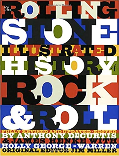 The Rolling Stone Illustrated History of Rock and Roll Jim Miller