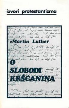 Martin Luther O slobodi kršćanina Miroslav Volf