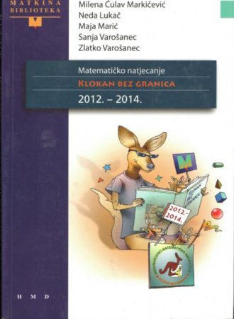 Matematičko natjecanje Klokan bez granica 2012.-2014. Ćulav Markičević, Lukač, Marić, Varošanec