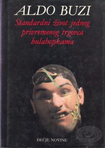 Standardni život jednog privremenog trgovca hulahopkama Buzi Aldo