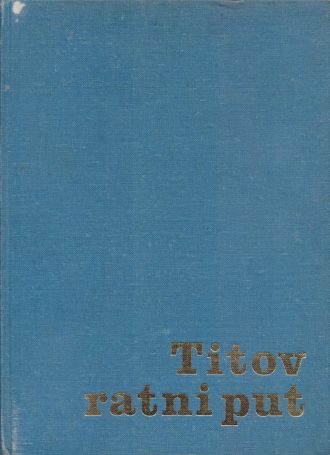 Titov ratni put 1941. - 1945. G.A.