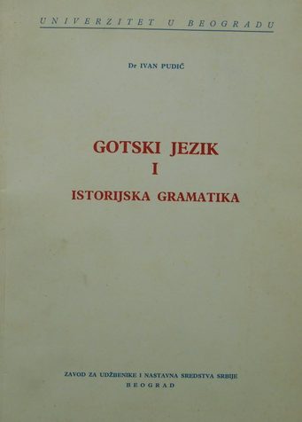 Gotski jezik i istorijska gramatika Ivan Pundić