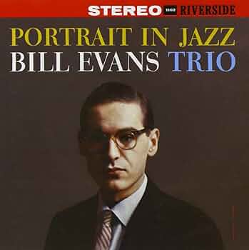 Portrait in Jazz Bill Evans Trio