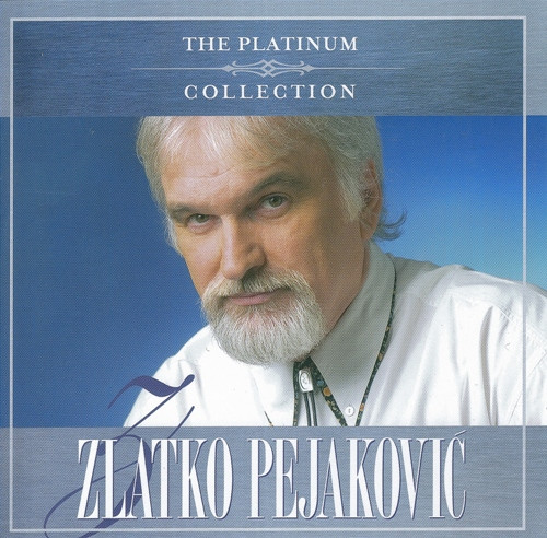 The Platinum Collection Zlatko Pejaković
