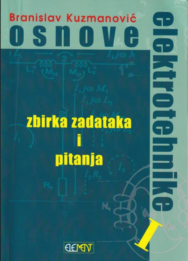 Osnove elektrotehnike Branislav Kuzmanović