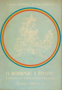 O rođenju i životu - rasprava o tibetanskoj medicini Namkhai Norbu Rinpoche