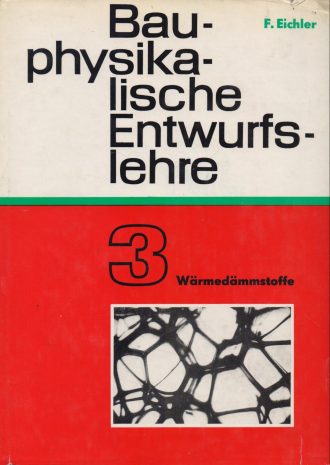 Bauphysikalische Entwurslehre F. Eichler