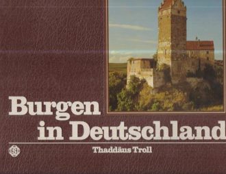 Burgen in Deutschland Thaddaus Troll