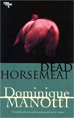 Dead Horsemeat Manotti Dominique