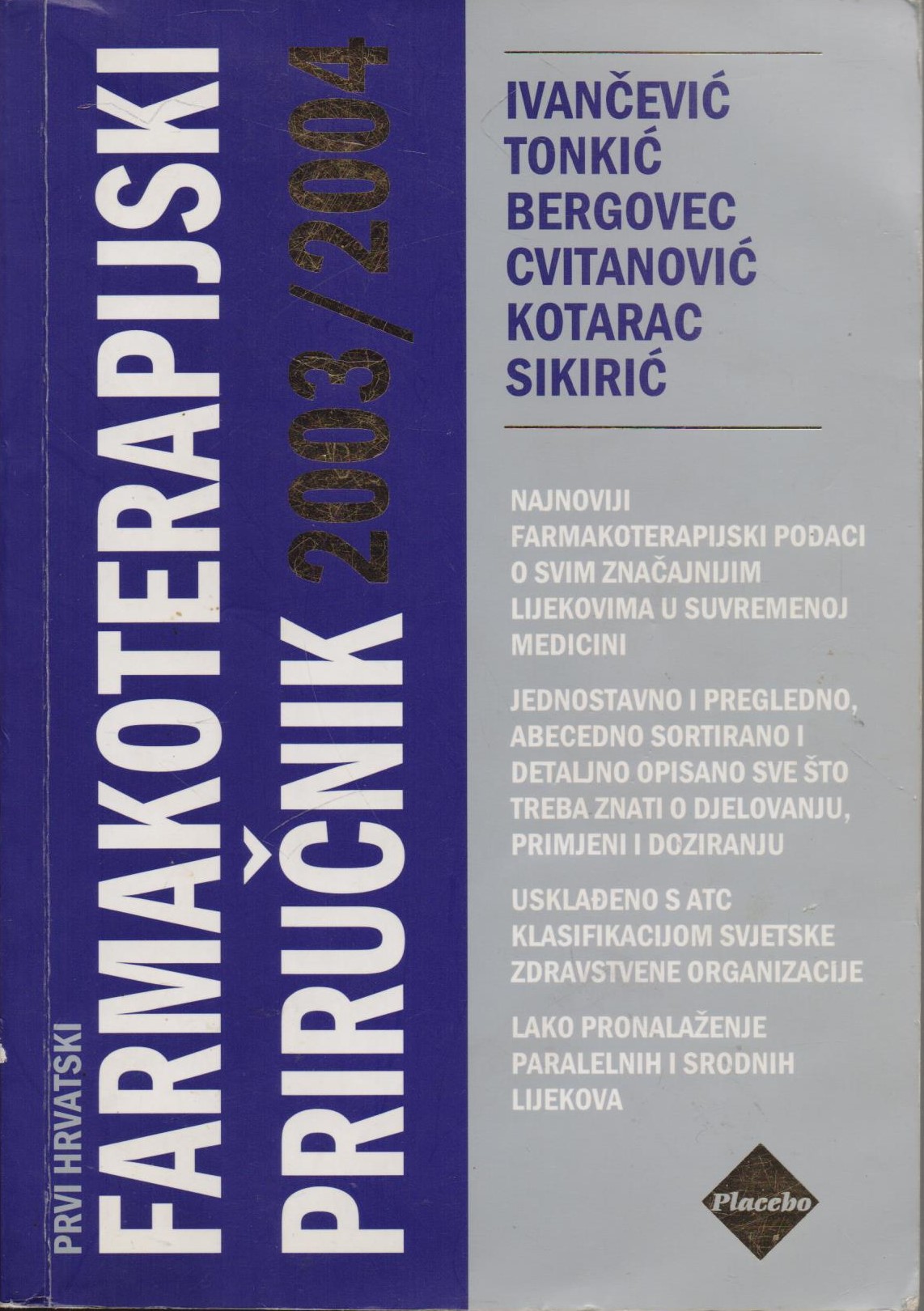 Farmakoterapijski priručnik 2003/2004 Ivančević, Tonkić, Bergovec, Cvitanović, Kotarac, Sikirić