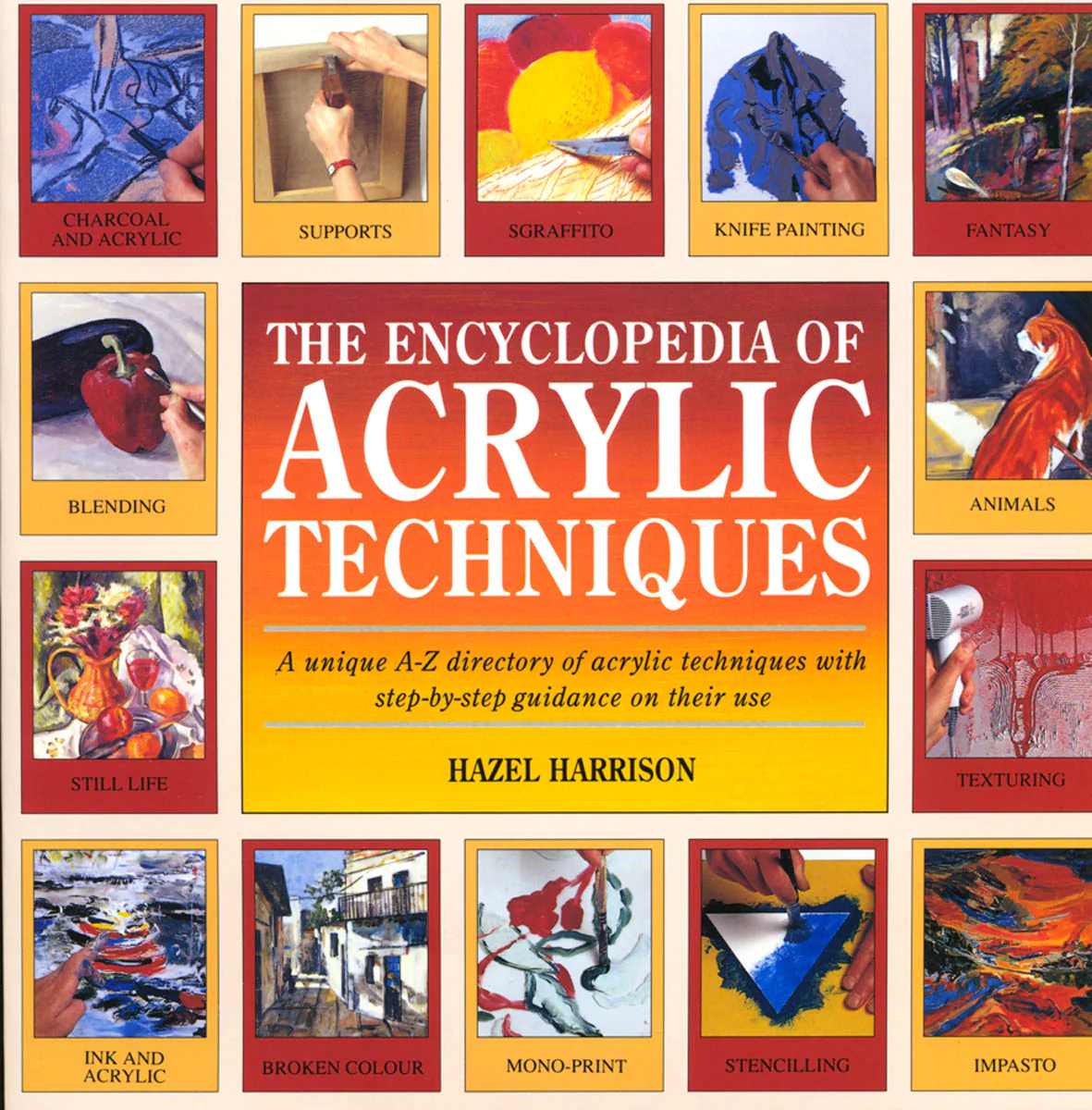 The Encyclopedia of Acrylic Techniques Hazel Harrison