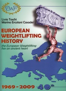 European Weightlifting History Livio Toshci , Marino Ercolani Casadei