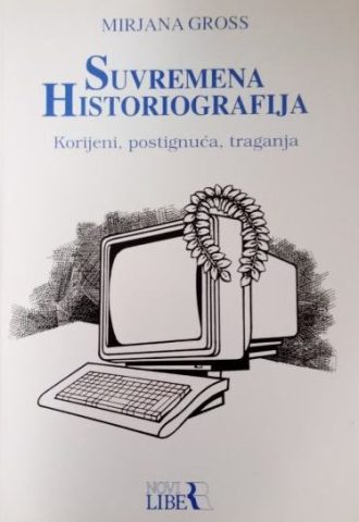 Suvremena historiografija Mirjana Gross