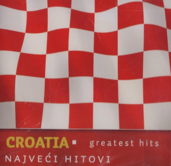 Croatia - Najveći hitovi - Greatest hits G.A.