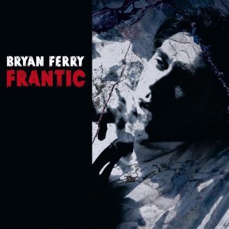 Frantic Bryan Ferry