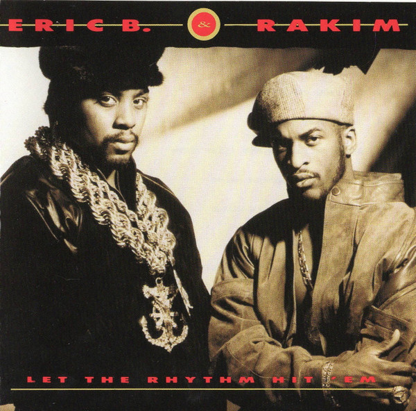 Let The Rhythm Hit Em Eric B and Rakim