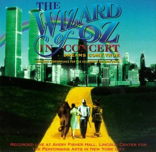 The Wizard Of Oz In Concert: Dreams Come True G.A.