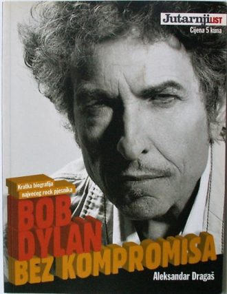 Bob Dylan bez kompromisa Aleksandar Dragaš