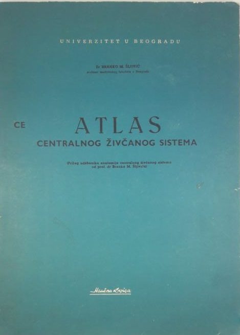 Atlas centralnog živčanog sistema Branko M. Šljivić