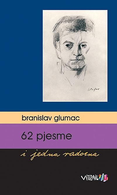 62 pjesme i jedna radosna Glumac, Branislav