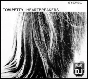 The Last DJ Tom Petty and the Heartbreakers