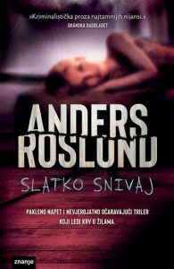 SLatko snivaj Roslund Anders