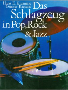 Das Schlagzeug in Pop, Rock & Jazz Hans E. Kramme, Gunter Kiesant