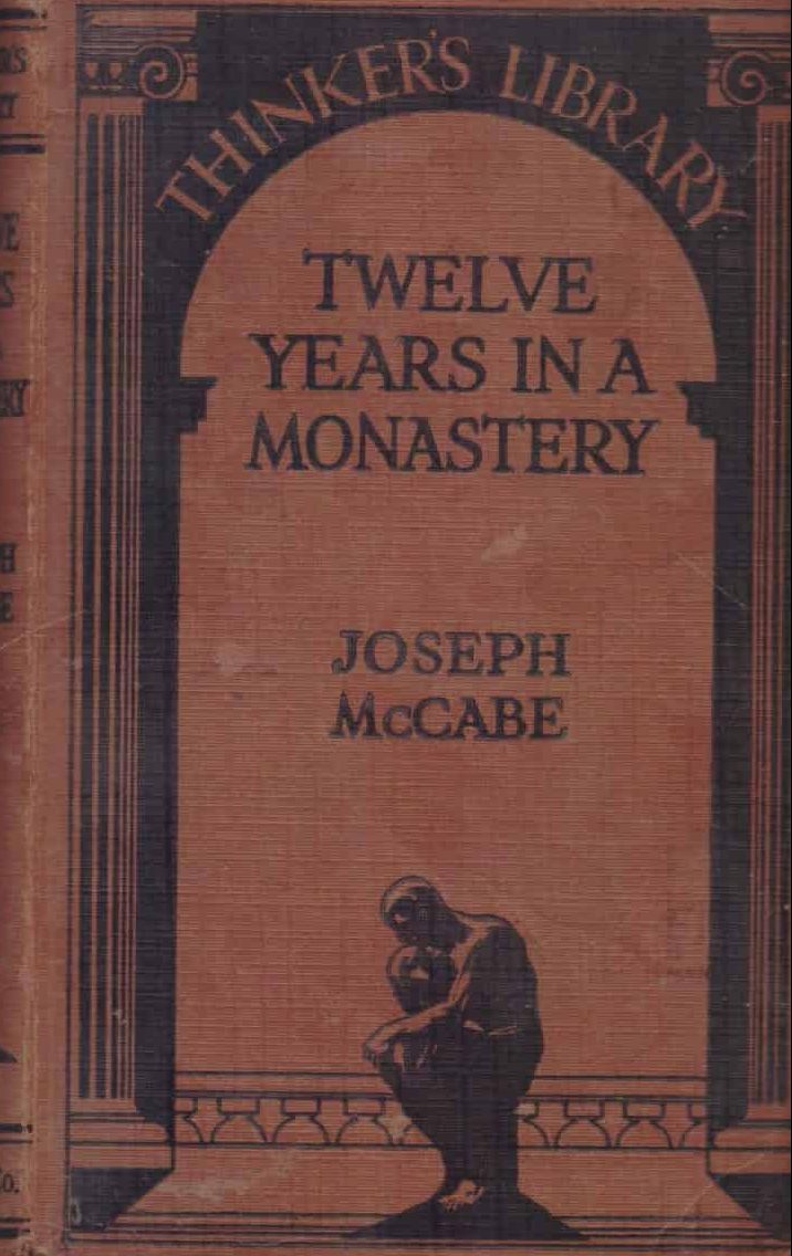 Twelve years in a monastery Joseph McCabe