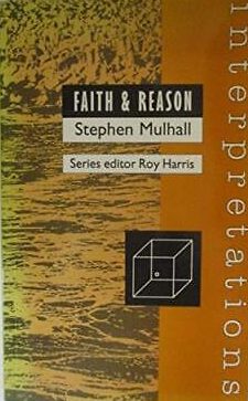 Faith & reason Stephen Mulhall