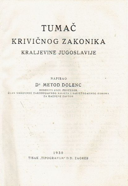 Dodatak k tumaču krivičnog zakonika kraljevine Jugoslavije Dolenc Metod