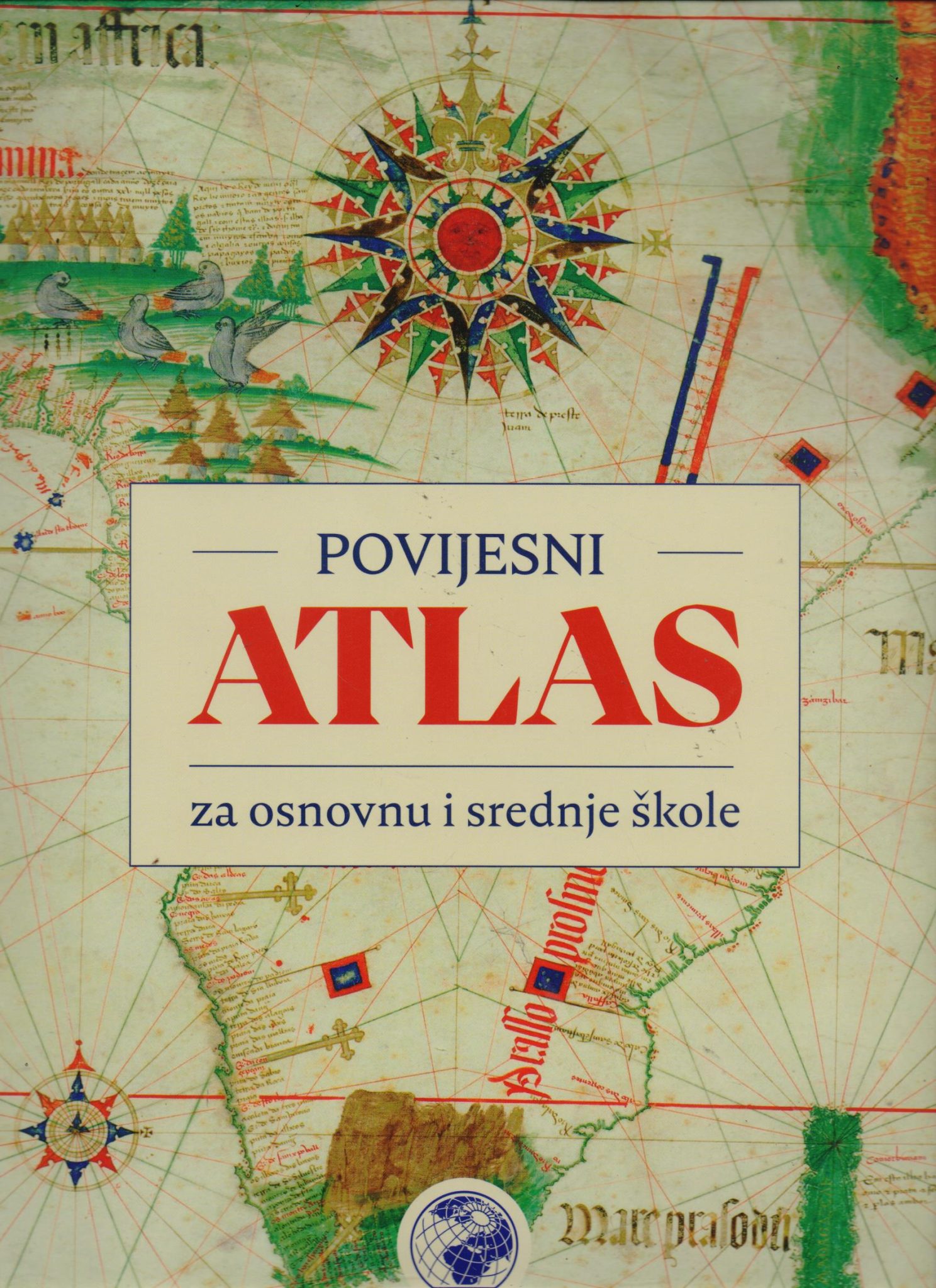 Povijesni atlas za osnovne i srednje škole  autora Krunoslav Popović, Maja Dožić
