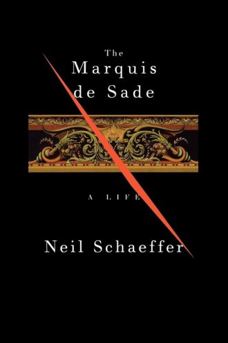 The Marquiz de Sade Neil Schaeffer