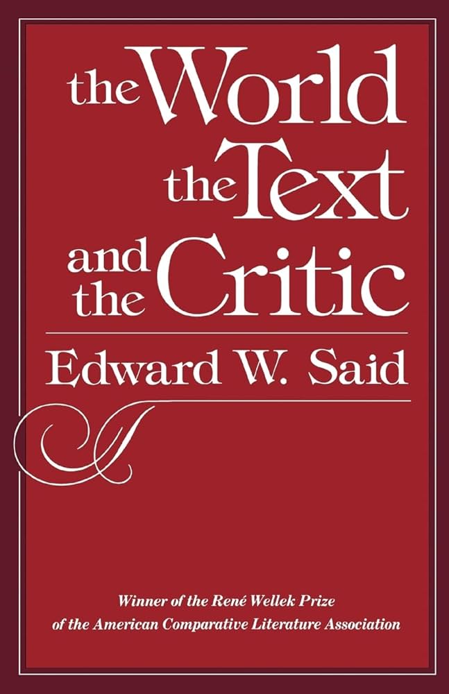 The world the text and the critic Edward W. Said