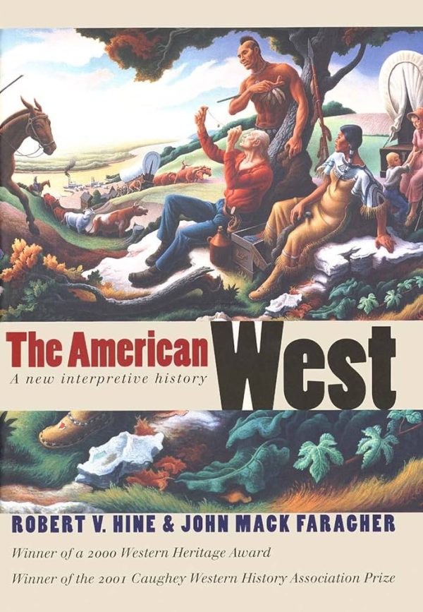 The American West Robert V. Hine, John Mack Faracher
