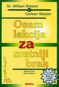 Osam lekcija za sretniji brak William Glasser, Carleen Glasser