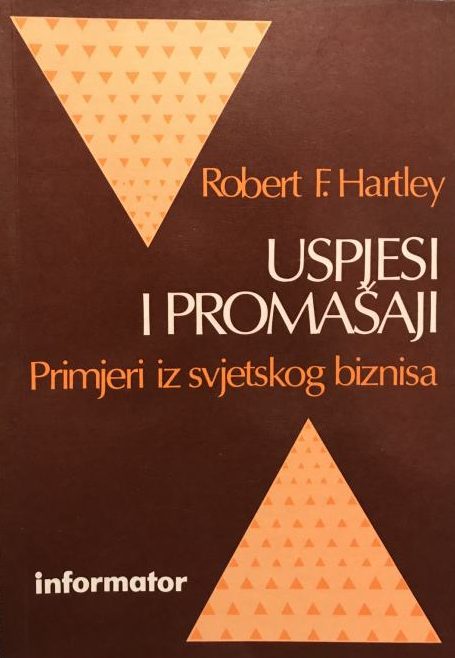 Uspjesi i promašaji Robert F. Hartley