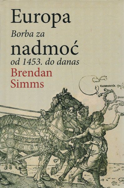Europa Borba za nadmoć od 1453. do danas Brendan Simms