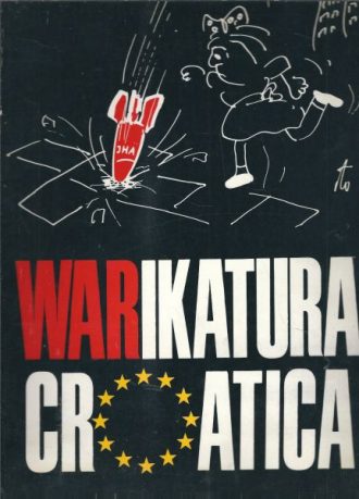 Warikatura Croatica 1990 - 1992 Ante Beljo