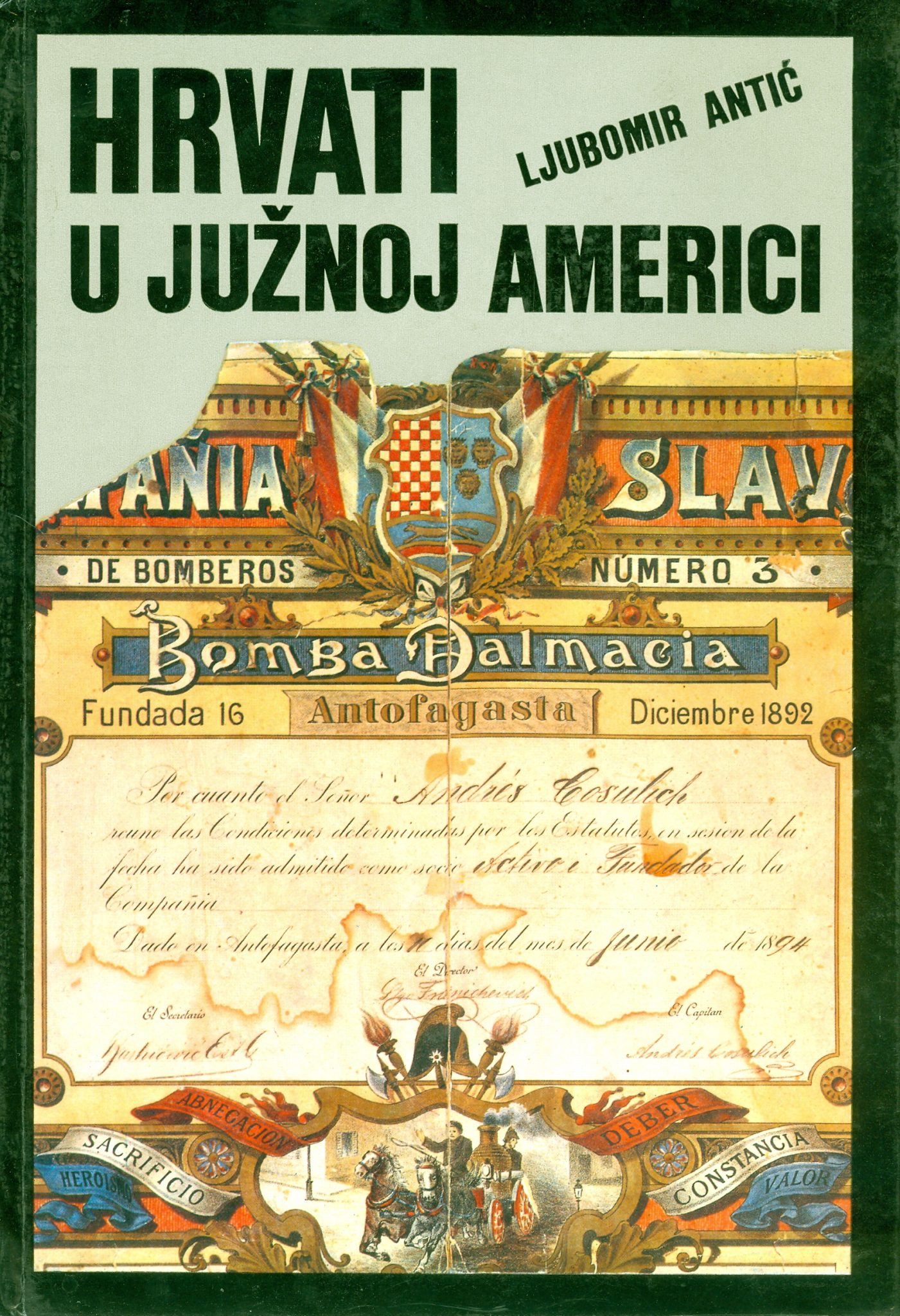 Hrvati u Južnoj Americi do godine 1914. Ljubomir Antić